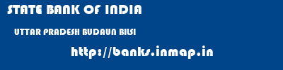 STATE BANK OF INDIA  UTTAR PRADESH BUDAUN BILSI   banks information 